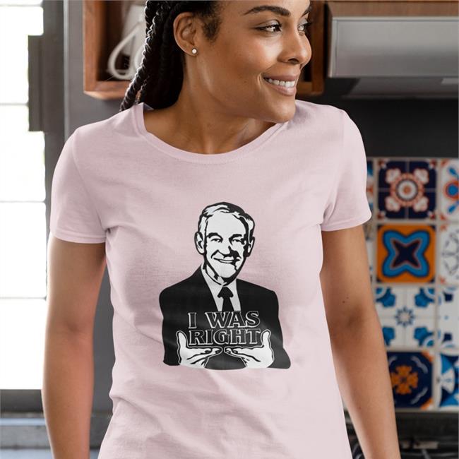 The Redheaded Libertarian Ron Paul I Was Right T Shirt