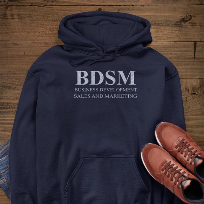 Shirts That Go Hard Bdsm Business Development Sales And Marketing Hoodie Sweatshirt Black