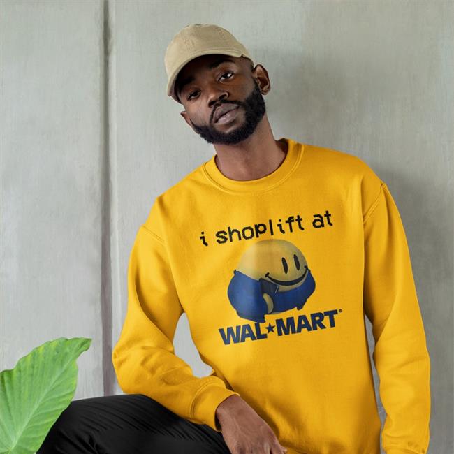 Goodshirts I Shoplift At Walmart Shirt Thegoodshirts