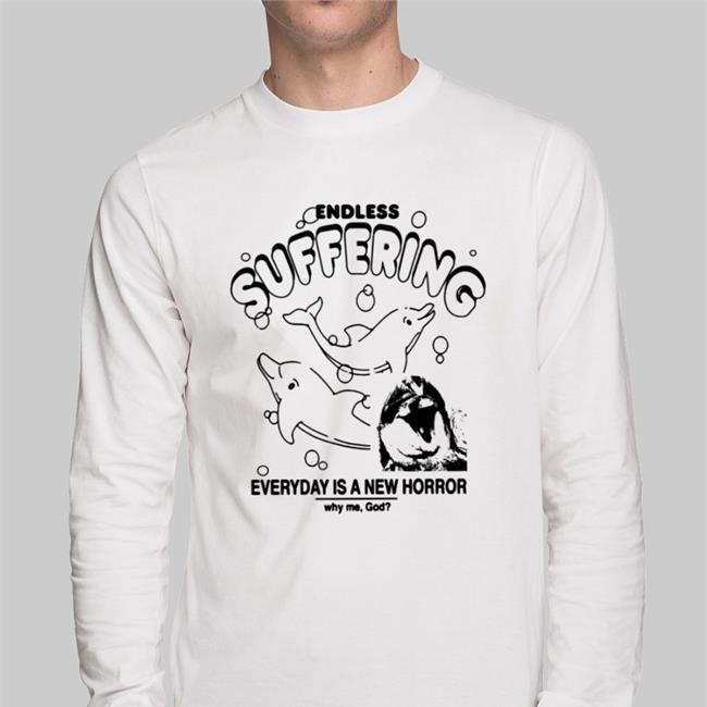 Shirts That Go Hard Endless Suffering Everyday Is A New Horror Hoodie