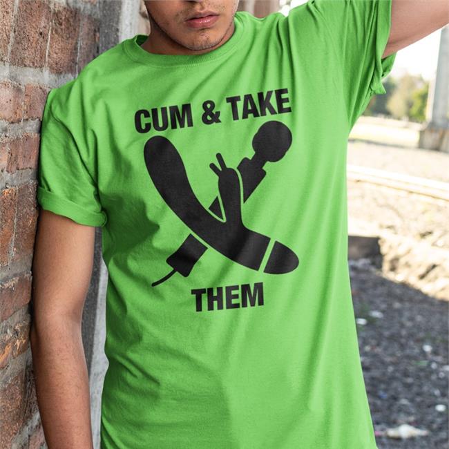 Goodshirts Cum & Take Them T Shirt