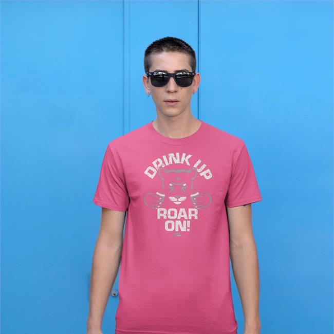 Ps Football U Smackapparel Shop Drink Up Roar On Shirt