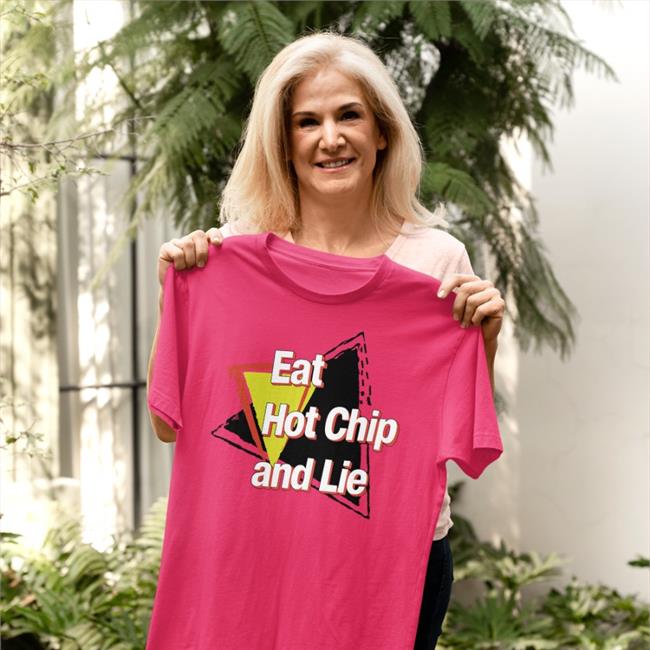 Eat Hot Chip And Lie Hoodie