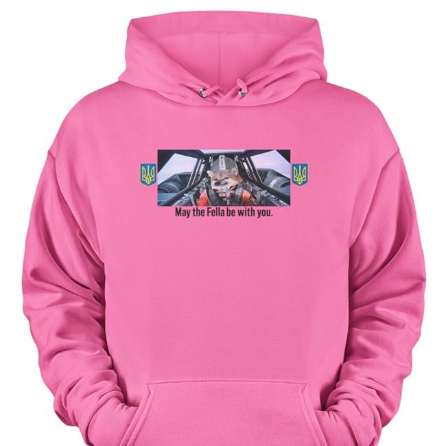 May The Fella Be With You Hoodie