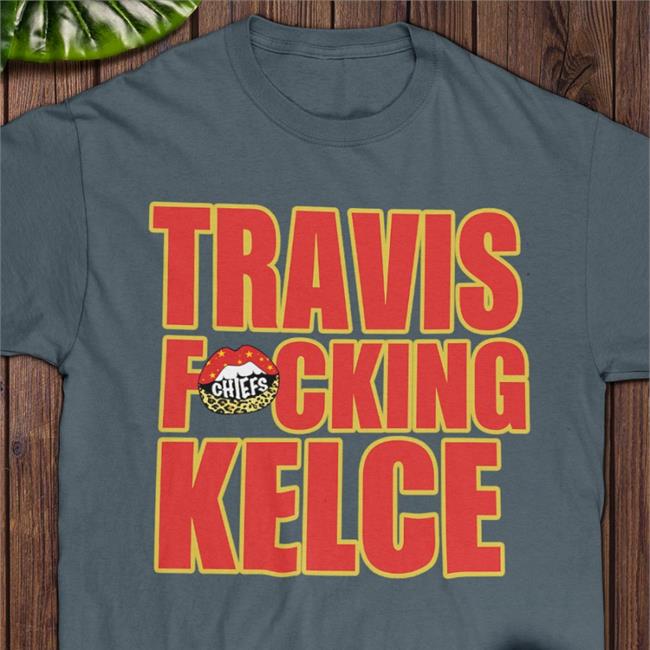 Fitlifemama Travis Fucking Kelce Shirt