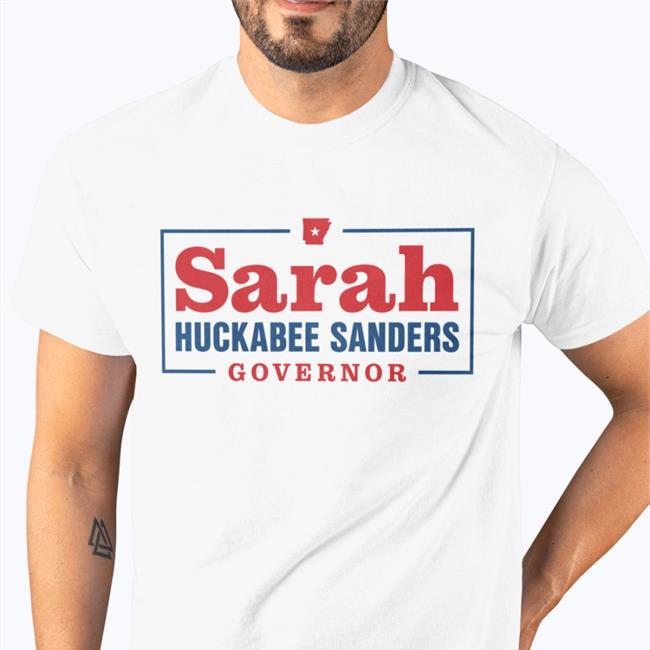 Arkansas White Sarah Huckabee Sanders For Governor T Shirt