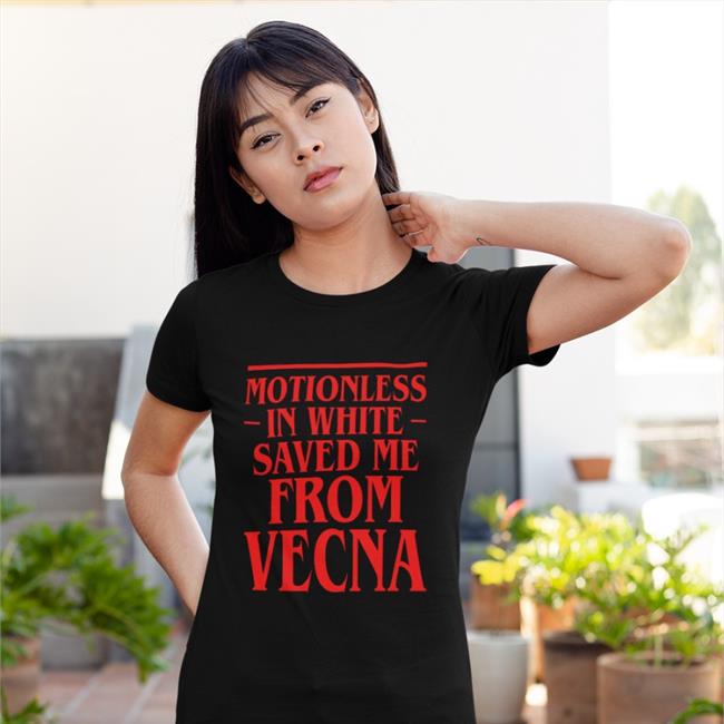 Katherine Coffinstyles Motionless In White Saved Me From Vecna Shirt
