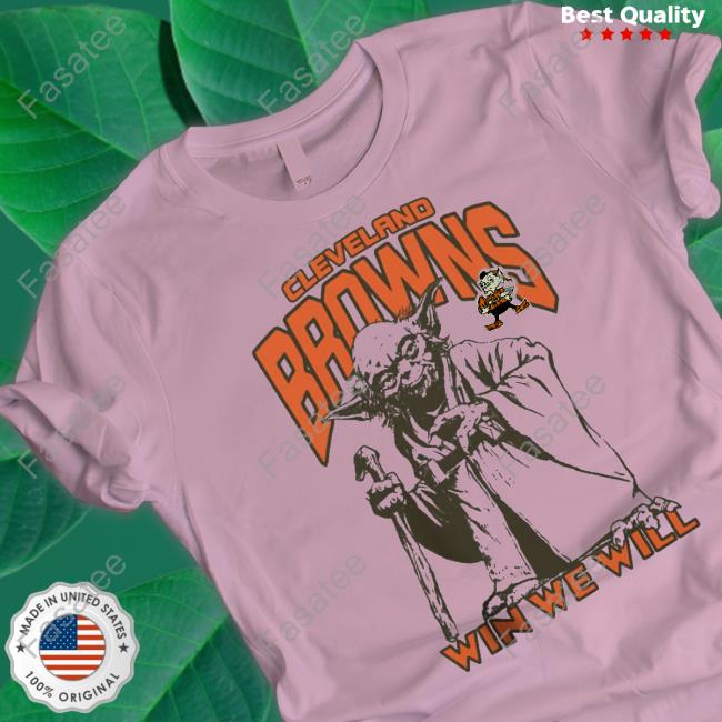Cleveland Browns Junk Food Disney Star Wars Yoda Win We Will T-Shirt Cleveland Browns Junk Food Disney Star Wars Yoda Win We Will Hoodie