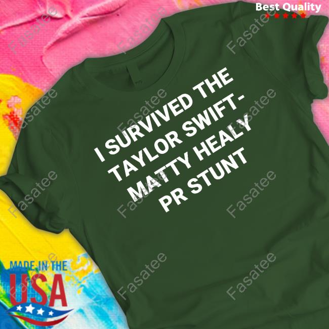 Official I Survived The Taylor Swift Matty Healy Pr Stunt Hoodie