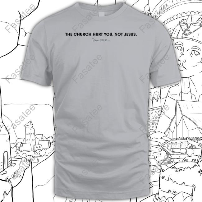 Carew Ellington The Church Hurt You Not Jesus T Shirt