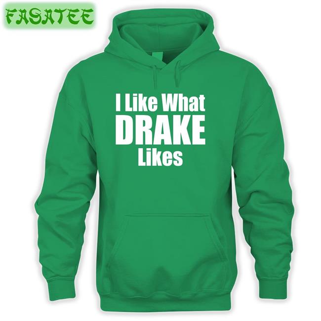 Brailledfotw I Like What Drake Likes Shirt I Like What Drake Likes Shirt