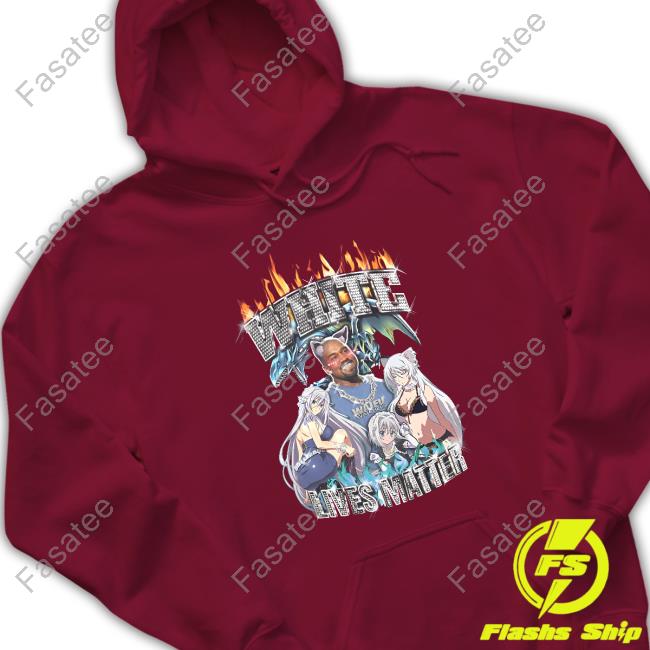 Waifu Ye White Lives Matter Tee Shirt