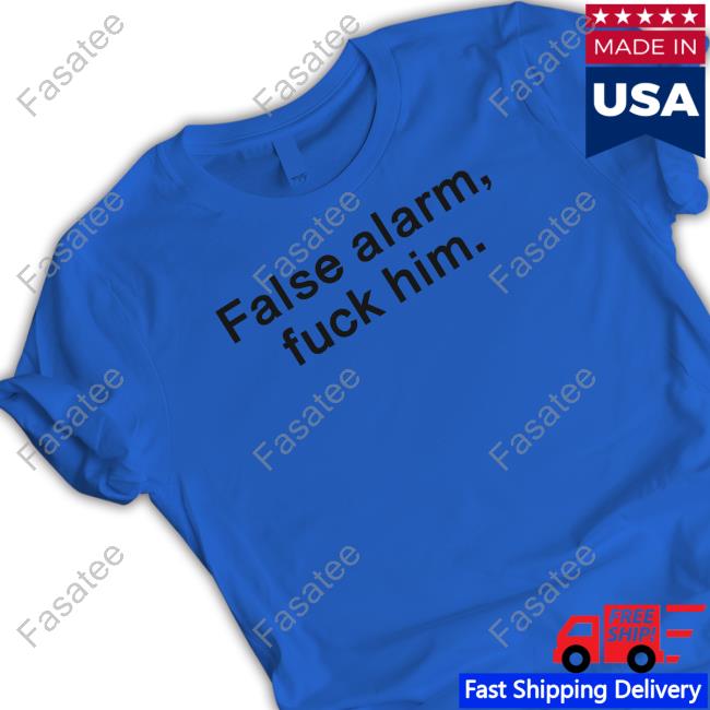 Theestallion False Alarm Fuck Him New Shirt Megan Thee Stallion False Alarm Fuck Him Official Shirt