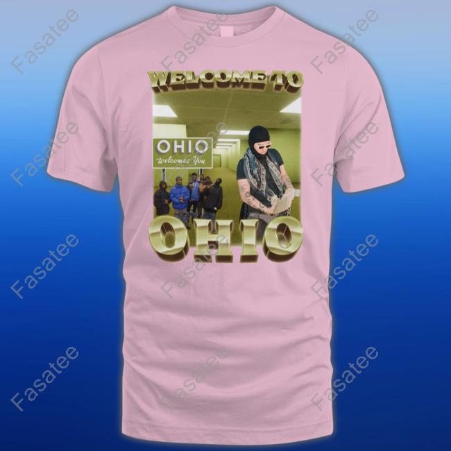 Welcome To Ohio Ohio Welcomes You Tees Swag Stimulus Welcome To Ohio Ohio Welcomes You Shirts
