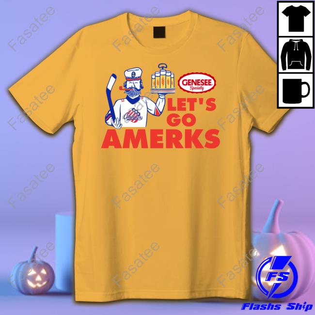 Let's Go Amerks Genesee Specialty T Shirt X-Rochester Americans Let's Go Amerks Genesee Specialty Tee