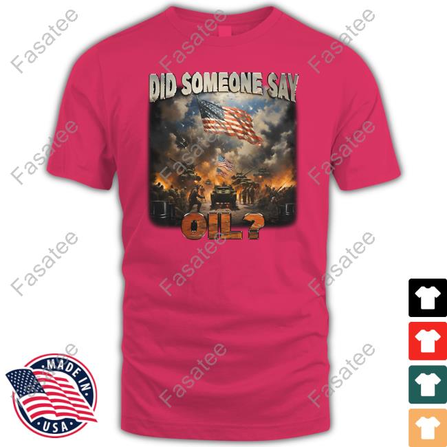 Shithead Steve Store Did Someone Say Oil Long Sleeve Shirt Shithead Steve Did Someone Say Oil Shirt