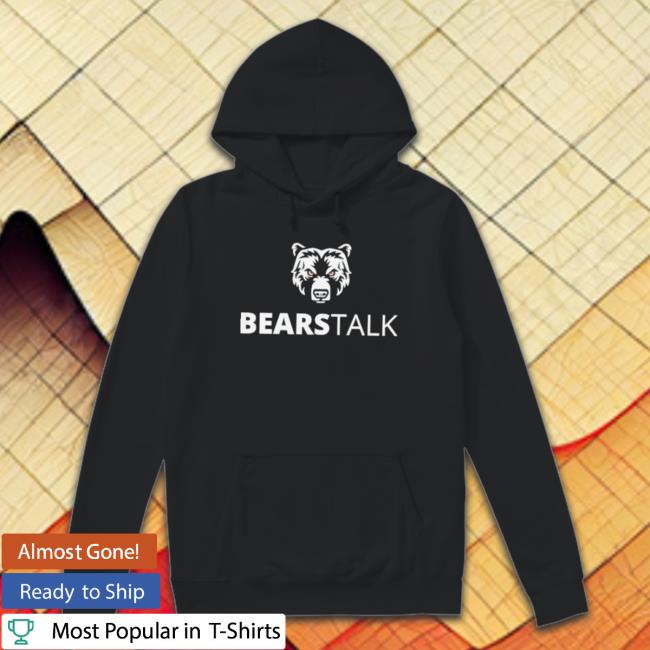 Official Bears Talk Logo Hoodie Official Bears Talk Logo Sweatshirt