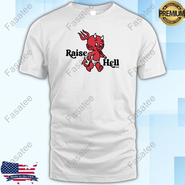 Raise Hell Devil New Shirt