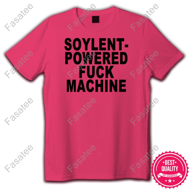 Goodshirts Store Soylent-Powered Fuck Machine Tee