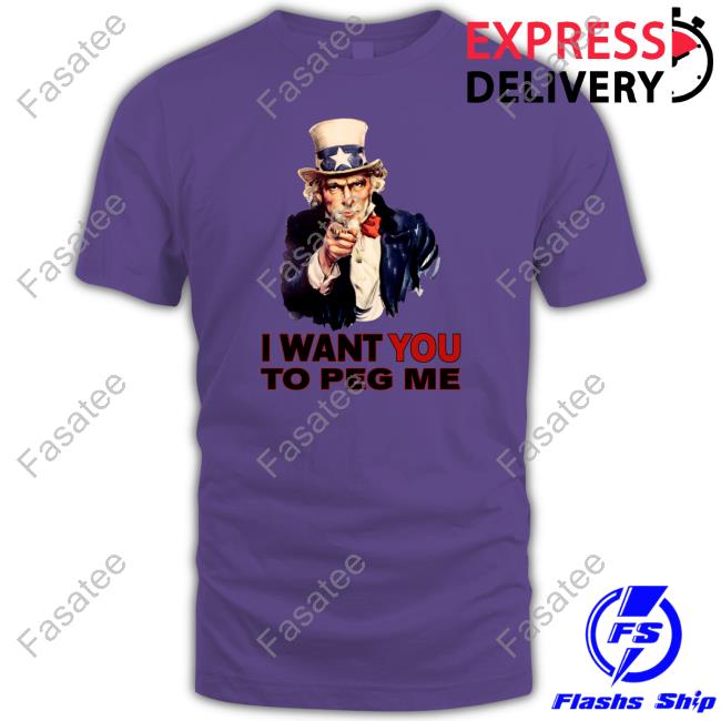 Uncle Sam I Want You To Peg Me Tank Top I Want You To Peg Me New Shirt
