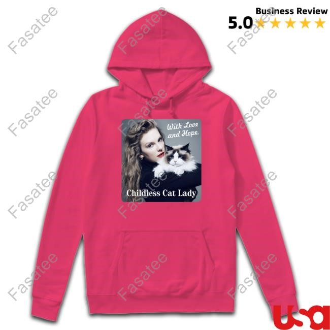Taylor With Love And Hope Childless Cat Lady Long Sleeve Shirt Amanda Santa Wearing