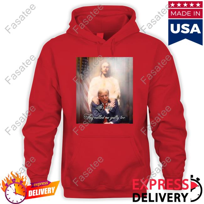 Official Donald Trump It's Okay They Called Me Guilty Too Tee