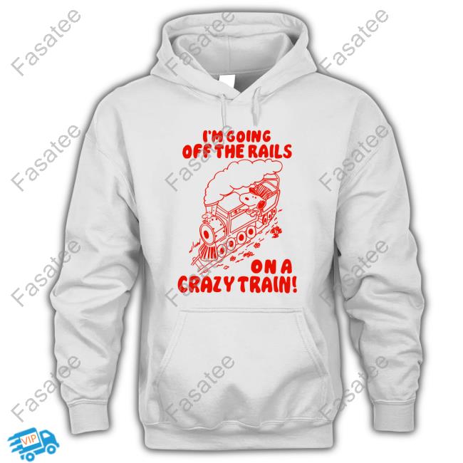 Itsagreatdaytobeawarrior I'm Going Off The Rails On A Crazy Train Hoodie
