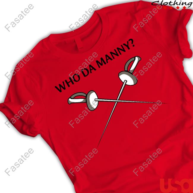 Jay Pritchett Who Da Manny Fencing New Shirt Modern Family Who Da Manny Fencing Sweatshirt