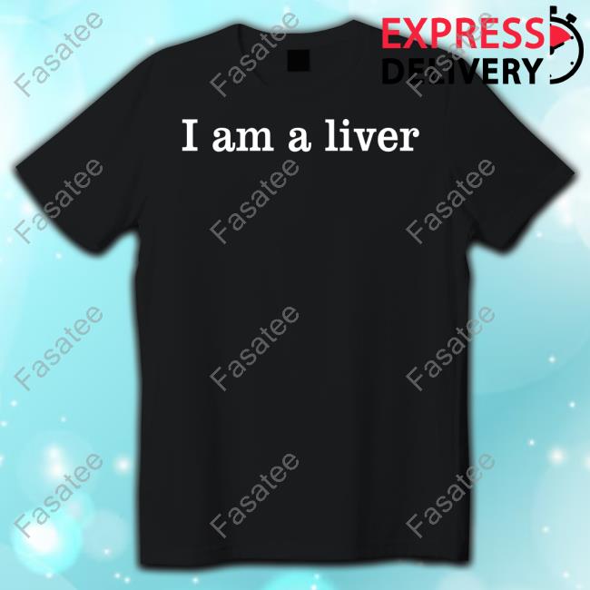 Orry1 Orry Wears I Am A Liver Tee Shirt
