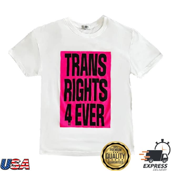 Trending Trans Rights 4 Ever Classic Lightweight Tee Shirt Re Shop Merch Store