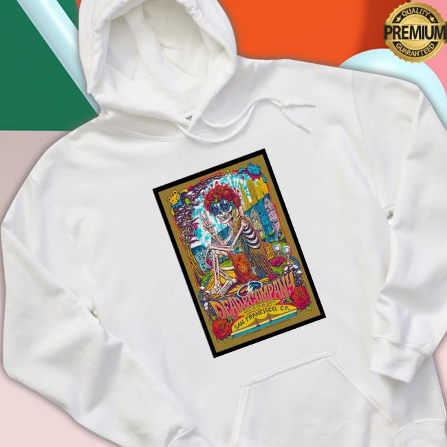 2023 Dead & Company San Francisco, Ca Tour Poster shirt, hoodie, tank top, sweater and long sleeve t-shirt