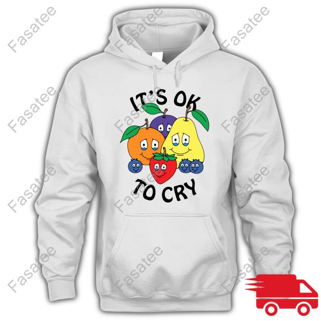 Chnge Shop It's Okay To Cry Shirt Shirts That Go Hard