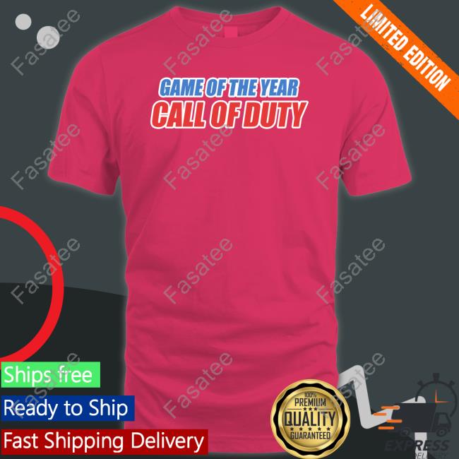 Todd & Aaron Game Of The Year Call Of Duty Shirt