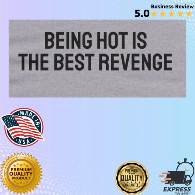 Official Shirts Against Supremacists Store Being Hot Is The Best Revenge Hoodie
