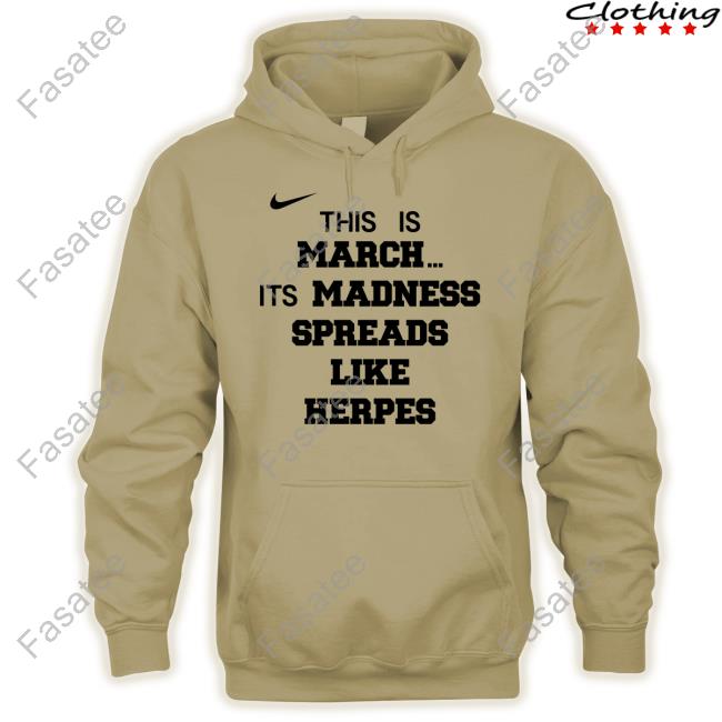 SickosCBB This Is March Its Madness Spreads Like Herpes Sweatshirt