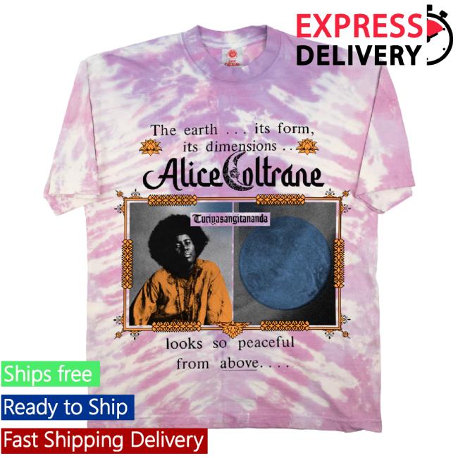 Trending Alice Coltrane - The Earth Looks So Peaceful From Above - V-Dye Classic Shirt