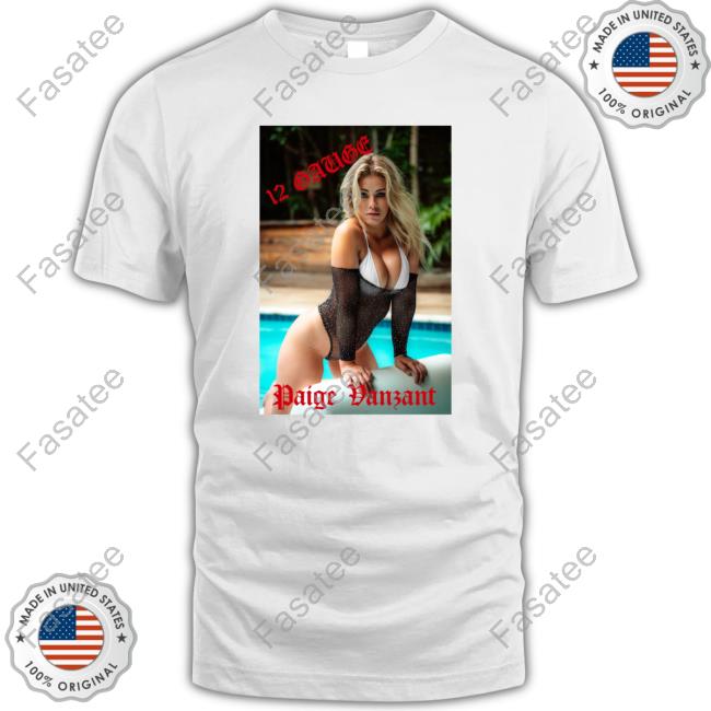 Shoppvz 12 Gauge Paige Vanzant In The Pool Shirt