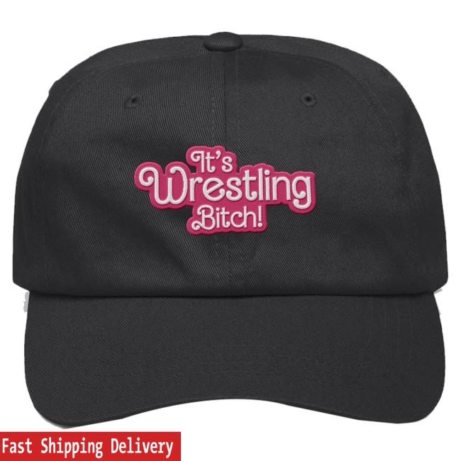 Wrestling Winedown Lv Merch It's Wrestling Bitch Dad trucker hat