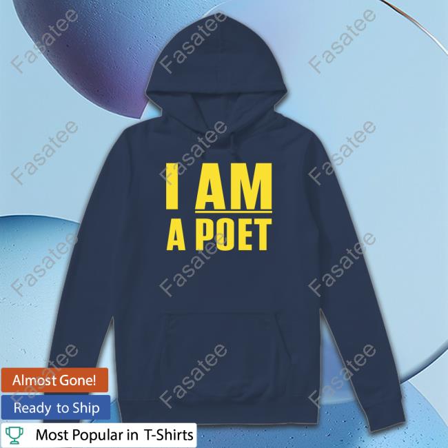 I Am A Poet Hooded Sweatshirt
