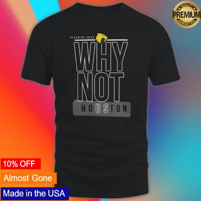 Houston Sabercats 2023 Playoff Why Not Us Shirt