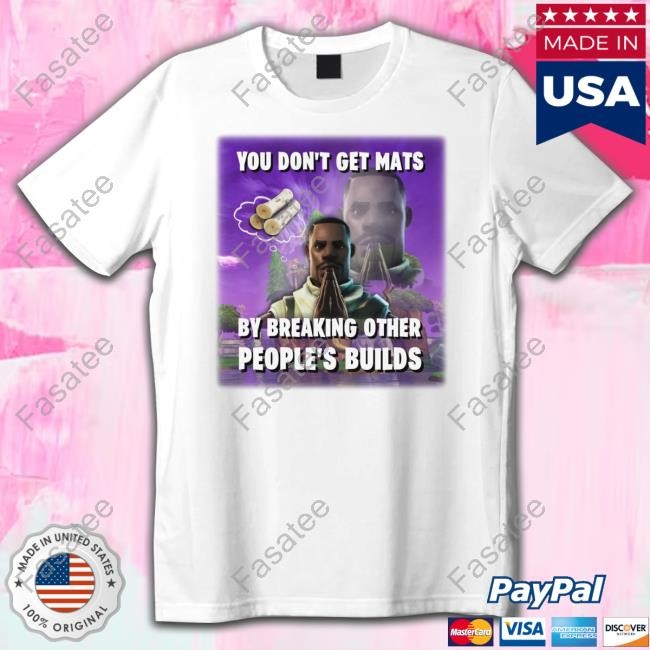 Bruhtees You Don't Get Mats By Breaking Other People's Builds Hoodie