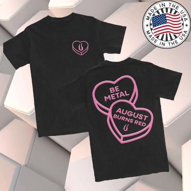 Trending August Burns Red Tour Merch Store Candy Hearts Puff Print Shirts