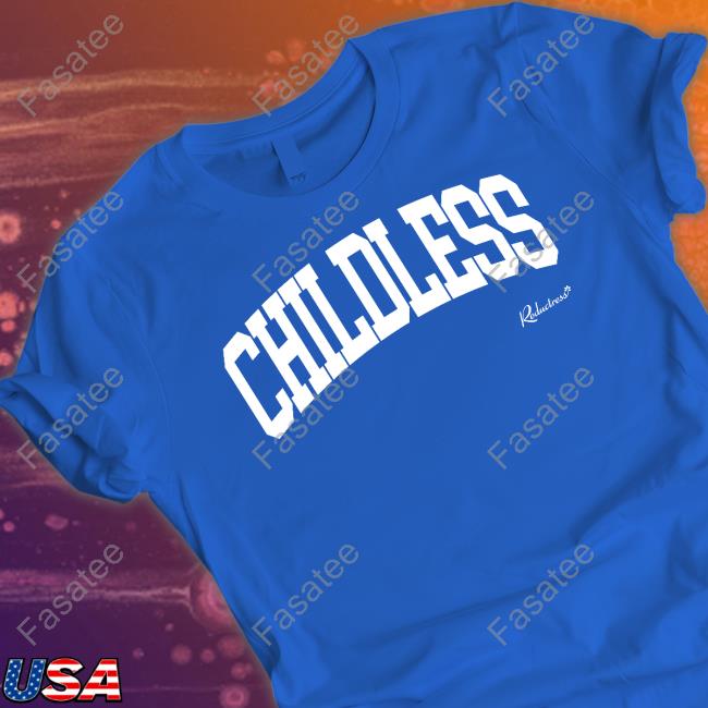 Reductress Shop The Childless Hooded Sweatshirt Reductress Shop The Childless T-Shirts