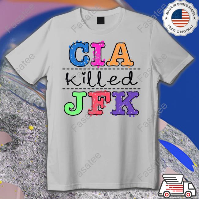 Cia Killed Jfk Tee