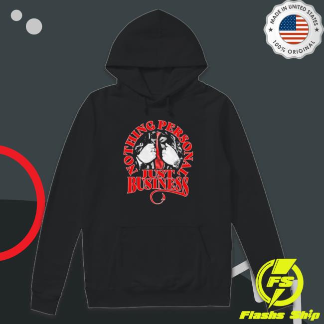 Official Nothing Personal Just Business Shirts