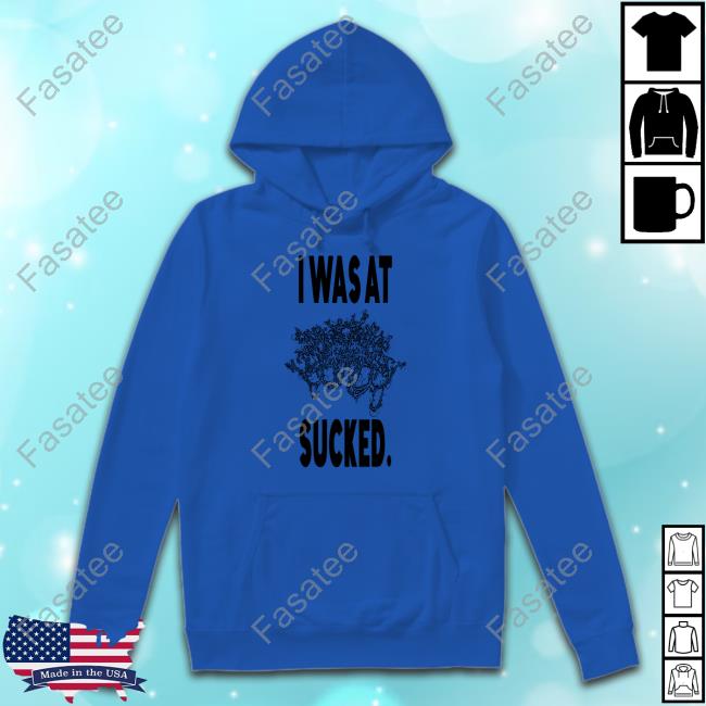 Salvthedog I Was At Sucked Sweatshirt