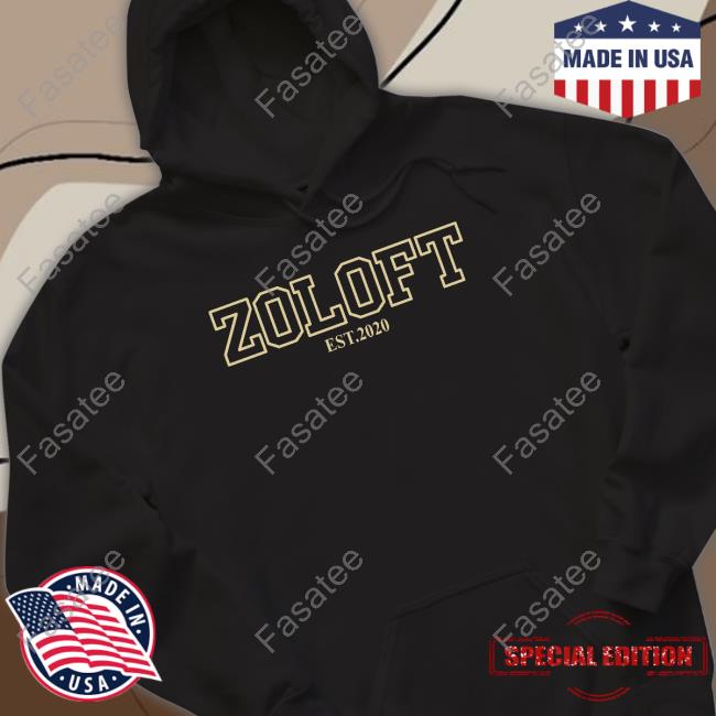 Shirts That Go Hard Zoloft Est.2020 T Shirt