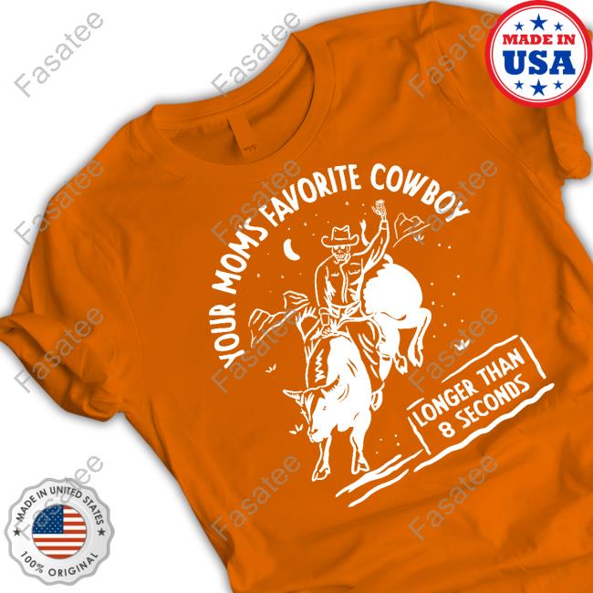 Beautiful Bastard Your Mom's Favorite Cowboy Tee Shirt