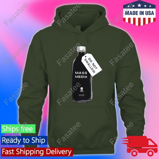 Mass Media Do Not Swallow Hoodie Sweatshirt