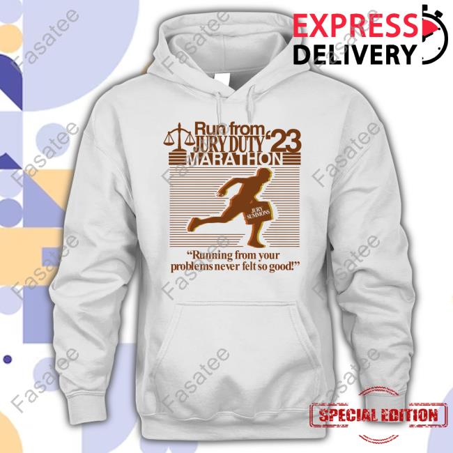 Official Run From Jury Duty 23 Marathon Running From Your Problems Never Felt So Good T-Shirt